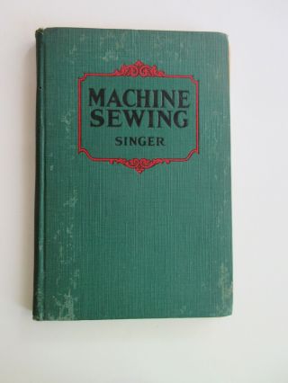 Singer - Machine Sewing - Antique Book - 1938 - Collectible Rare