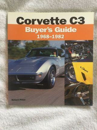 Corvette C3 Buyers Guide 1968 - 1982 - Richard Prince - Pb - 2003