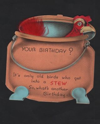 Vintage Greeting Your Birthday Card Hen Old Bird Chicken Stand Into Stew Pot