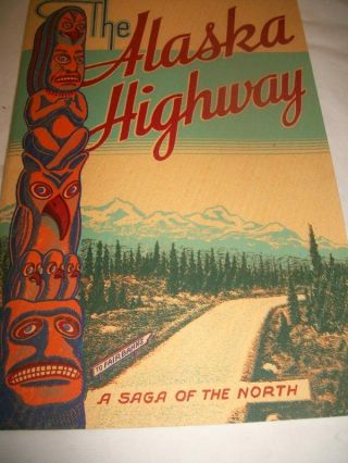 1943 The Alaska Highway Booklet - The Building Of The Highway,  Photographs