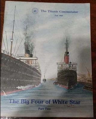 Titanic Commutator Fall 1983 White Star Line Big 4 History Part 2