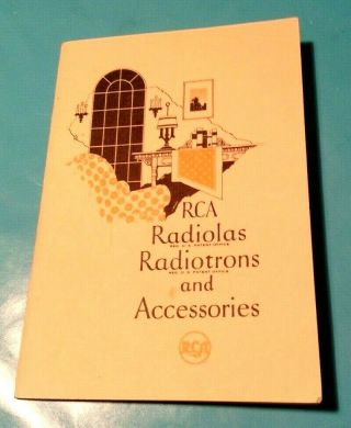 Rca Radiolas Radiotrons & Accessories Advertising 20 Page Booklet Various Models