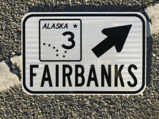 Fairbanks Alaska Road Sign Alaska Hwy 3 12 " X18 " - Dot Style - Anchorage Denali