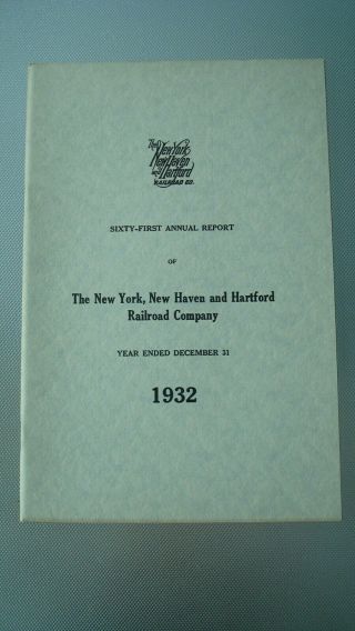 1932 York Haven & Hartford Railroad Sixty - First Annual Report Nynh&hrr