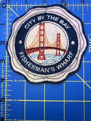 City By The Bay Fisherman’s Wharf Patch San Francisco Sf Ca Golden Gate Bridge