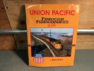 Railroad Book; Union Pacific Through Passenger Service.  By Stout