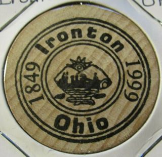 1999 Ironton,  Oh 150th Anniversary Wooden Nickel - Token Ohio