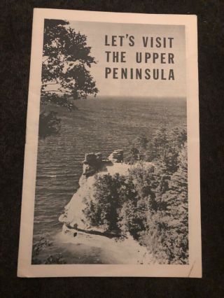 Let’s Visit The Upper Peninsula Michigan Travel Brochure Booklet