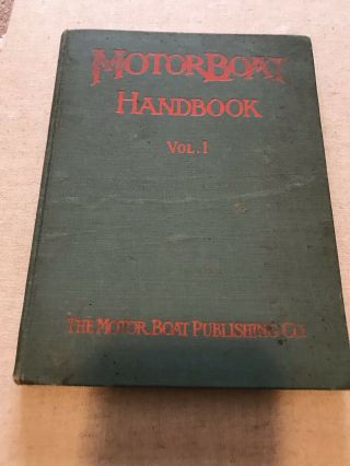 Antique 1909 The Motor Boat Publishing Co Motor Boat Hand Book 5th Edition Vol 1