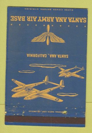 Matchbook Cover - Santa Ana Army Air Base Ca 40 Strike