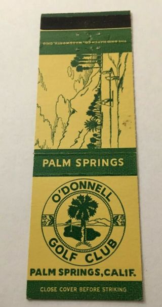 Vintage Matchbook Cover Matchcover O’donnell Golf Club Palm Springs Ca