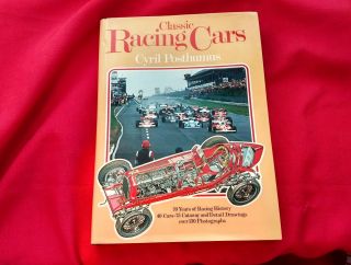 Classic Racing Cars By Cyril Posthumus 70 Years Of Racing History 1906 - 73 1977