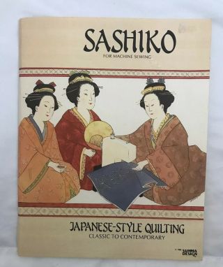 Sashiko For Machine Sewing Japanese - Style Quilting 1998 Summa Design