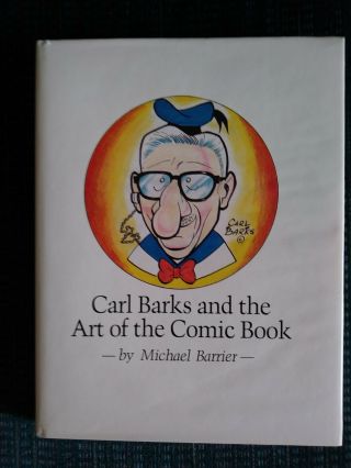 Carl Barks And Art Of The Comic Book Michael Barrier Hardcover Hc Dust Jacket