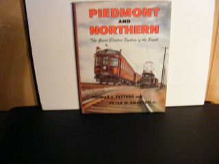 Piedmont and Northern The Great Electric Railroad of the South 3