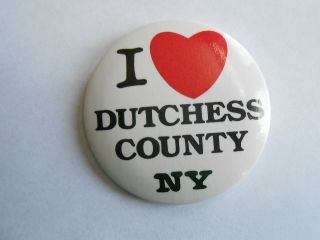 Cool Vintage I Love Dutchess County York Tourist Tourism Souvenir Pinback