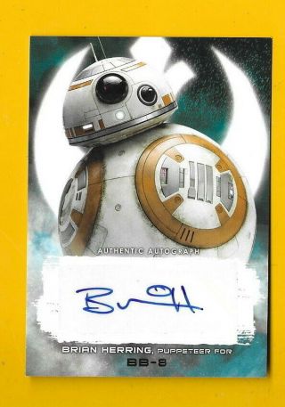 D4543 Brian Herring Puppeteer Bb - 8 Star Wars The Force Is With You Autograph $30