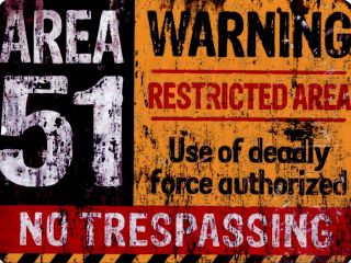 Area 51 No Trespassing 9 " X 12 " Sign