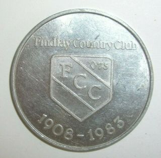 Vintage Findlay Country Club Ohio 1908 - 1983 Token Down By The Old Mill Stream