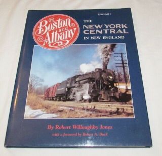 Boston And Albany The York Central In England By Robert Jones Hb/dj Vol