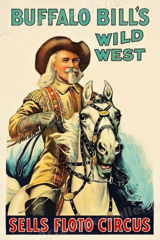 Buffalo Bill 1915 Wild West Show Sells Floto Circus Poster - 16x24
