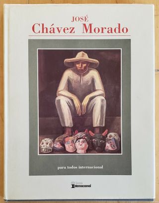 Vintage Hard To Find Book About Mexican Artist Jose Chavez Morado Hardcover Art