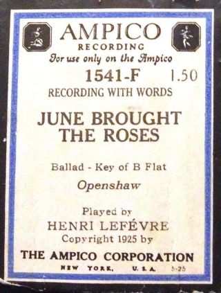 Ampico June Brought The Roses Henri Lefevre 1541 - F Reproducing Player Piano Roll