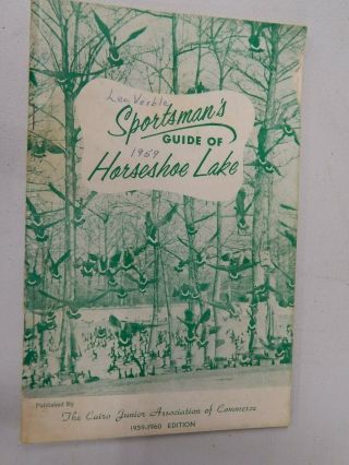 Sportsman Guide To Horseshoe Lake 1959 - 1960 Ed.  Cairo Il.