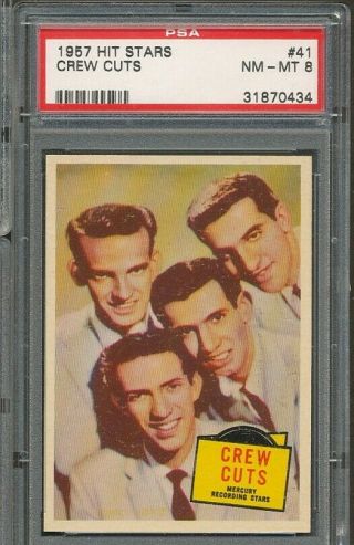 1957 Topps Hit Stars Card 41 “the Crew Cuts” Graded Nm - Mt 8 By Psa.
