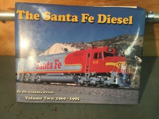 Railroad Book; The Santa Fe Diesel,  Vol.  2 By C Priest