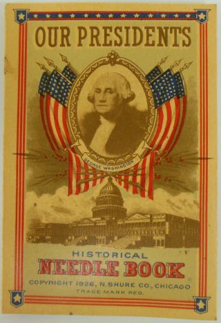 1926 Historical Needle Book Our Presidents Capitol Building George Washington