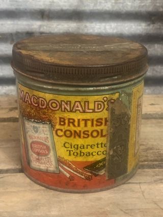 ANTIQUE EARLY 1900S MACDONALD ' S BRITISH CONSOL CIGARETTE TOBACCO TIN LITHO CAN 3