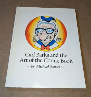 Carl Barks And The Art Of The Comic Book By Michael Barrier (1981,  Softcover)