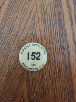 1903 Washington D.  C.  Canners Convention Pin Whitehead Hoag Celluloid