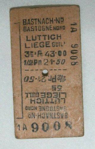 Rare Wwii Ww2 Era Belgian Railroad Ticket Stub From Bastogne To Liège