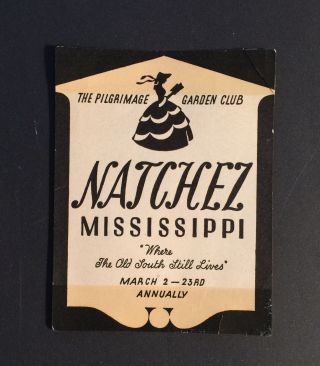 Paper Sticker Vintage Pilgrimage Garden Club,  Natchez Mississippi,  Old South Rare