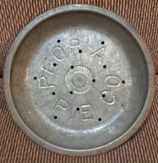 Vintage 9” Pie Pan/tin Pie Plate Peoria Pie Co.  W/vent Holes