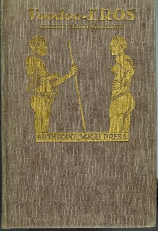 Voodoo - Eros: Sex Life Of The African Aborigines 1933 1st.  Edit Bryk 24/495