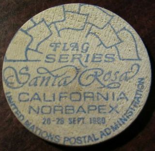 1980 United Nations Norbapex Santa Rosa,  Ca Wooden Nickel - Token California