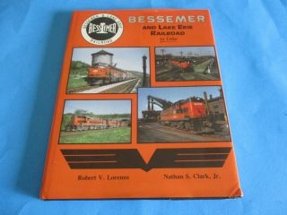 The Bessemer And Lake Erie Railroad In Color Book 1st Printing 1994
