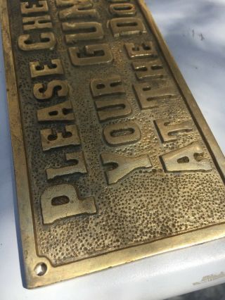 Brass Sign “please Check Your Guns At The Door” Approx 3 1/2” X 8” 3