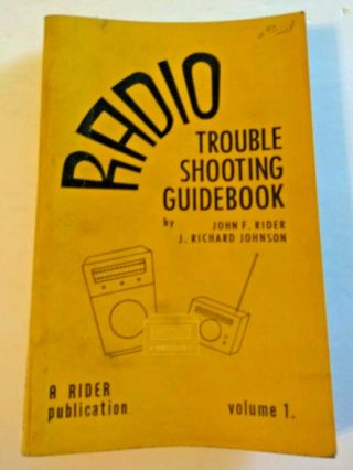 Vintage Radio Trouble Shooting Guide Volume 1 John F.  Rider 1954 1st Edition