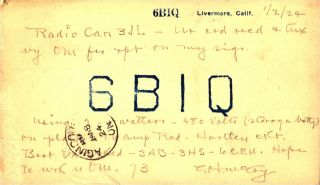 6biq C.  H.  Weloy Livermore,  California 1924 Vintage Ham Radio Qsl Card