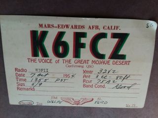 Edwards Afb,  Calif.  - The Voice Of The Great Mojave Desert - K6fcz - 1954 - Qsl
