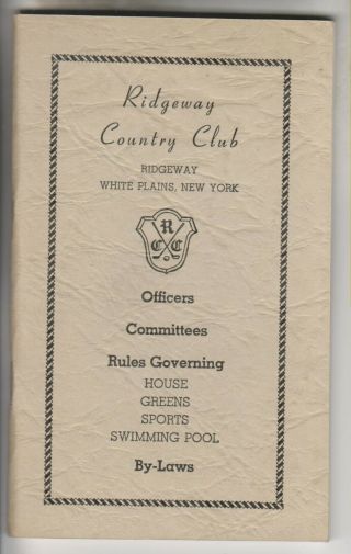 1954 - 56 Booklet - Ridgeway Country Club - Rules By - Laws - White Plains Ny