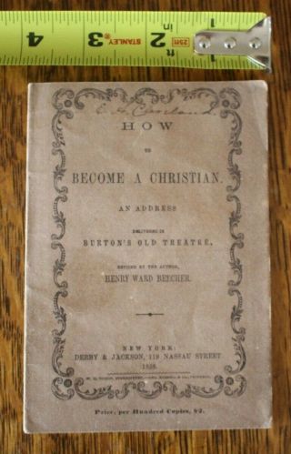 How To Become A Christian By Henry Ward Beecher 1858