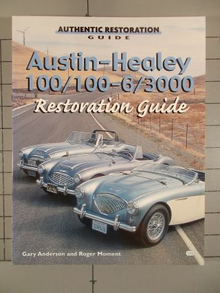 Austin - Healey 100/100 - 6/3000 Restoration Guide
