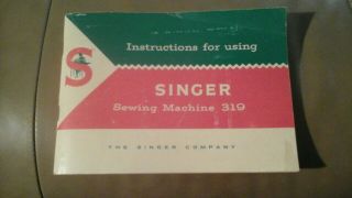 1956 Singer Sewing Machine 319 Swing Needle Instructions Book Complete & Xf
