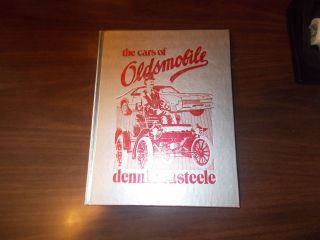 The Cars Of Oldsmobile Crestline Hard - Cover Book /dennis Casteele /1981