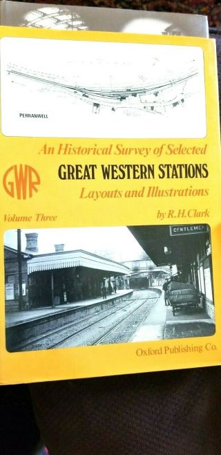 AN HISTORICAL SURVEY OF SELECTED GREAT WESTERN STATIONS VOLUMES 1 - 4 2
